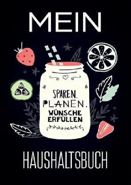 Mein Haushaltsbuch - Sparen, Planen, Wünsche erfüllen: Dein Budgetplaner by Time Saver