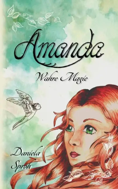 Amanda: Wahre Magie by Daniela Spröh