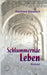 Schlummernde Leben: Roman by Staubach, Reinhard