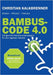 Bambus-Code 4.0: Erfolgreiche Wachstumsstrategien für den digitalen Wandel by Kalkbrenner, Christian