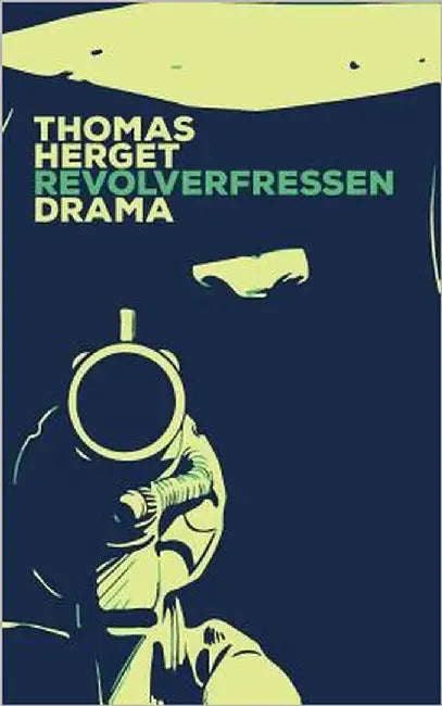 Revolverfressen by Herget, Thomas