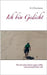 Ich bin Gedicht by Dueschamm, M. S.