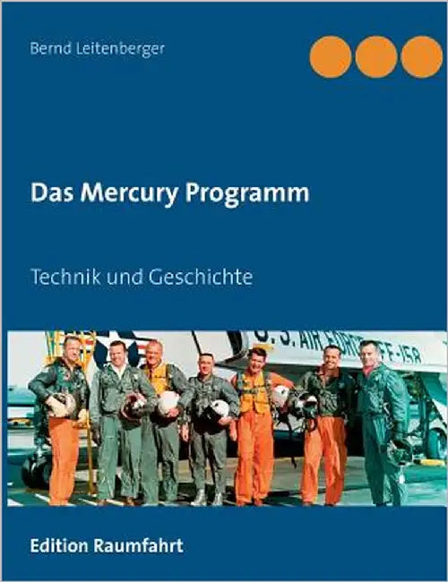 Das Mercury Programm: Technik und Geschichte by Leitenberger, Bernd