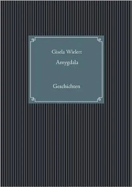 Amygdala by Wielert, Gisela