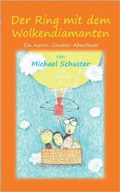 Der Ring mit dem Wolkendiamanten: Ein Aaron-Ginster-Abenteuer by Schuster, Michael