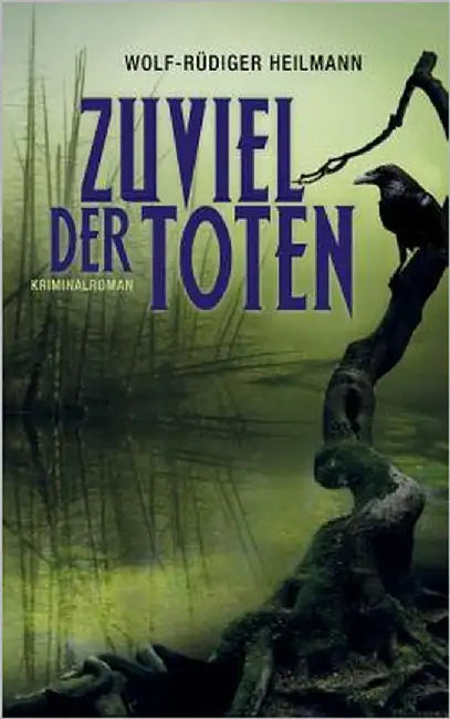 Zuviel der Toten: Kriminalroman by Heilmann, Wolf-Rüdiger