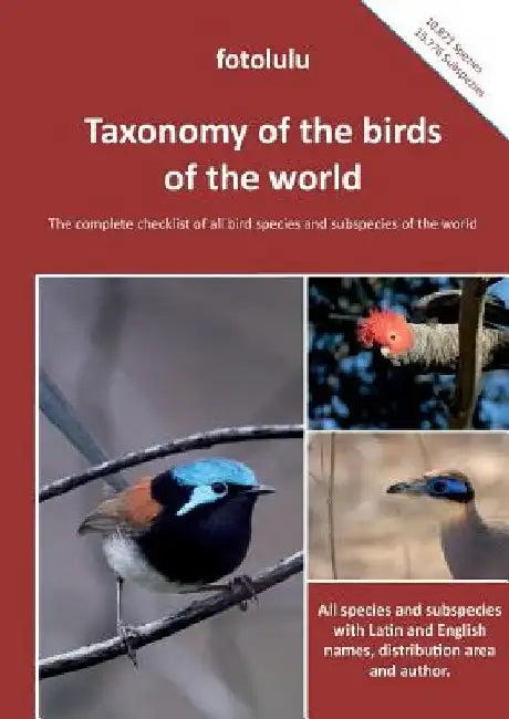Taxonomy of the birds of the world: The complete checklist of all bird species and subspecies of the world by Fotolulu