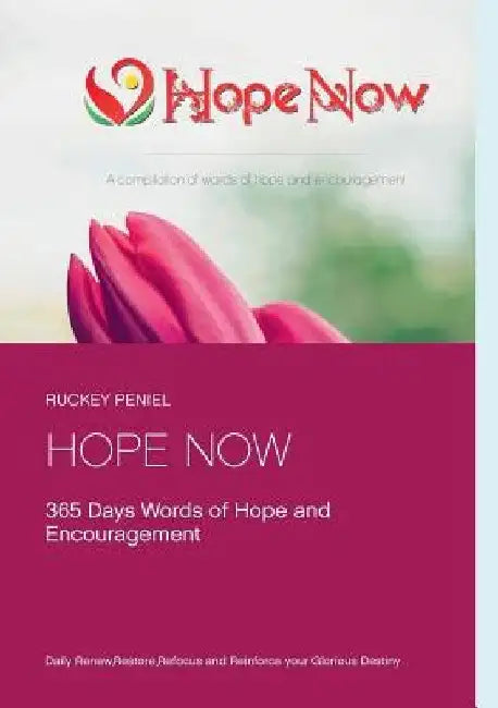 Hope Now 365 Days Devotional: Revised Edition by Ruckey Peniel