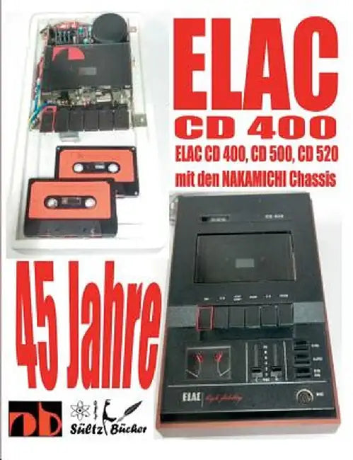 45 Jahre Elac CD 400 Compact Cassetten Recorder Mit Den Nakamichi Chassis by Sultz, Uwe H.
