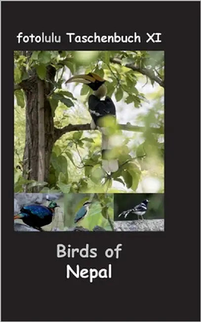Birds of Nepal: fotolulu Taschenbuch XI by Fotolulu