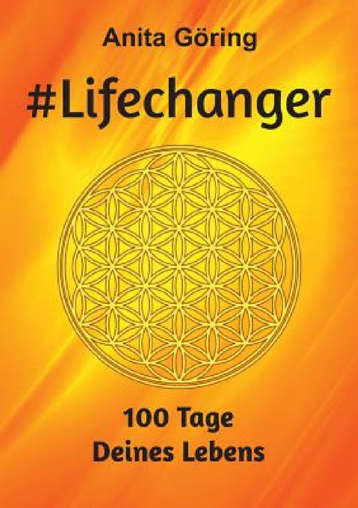 #Lifechanger by Anita Göring
