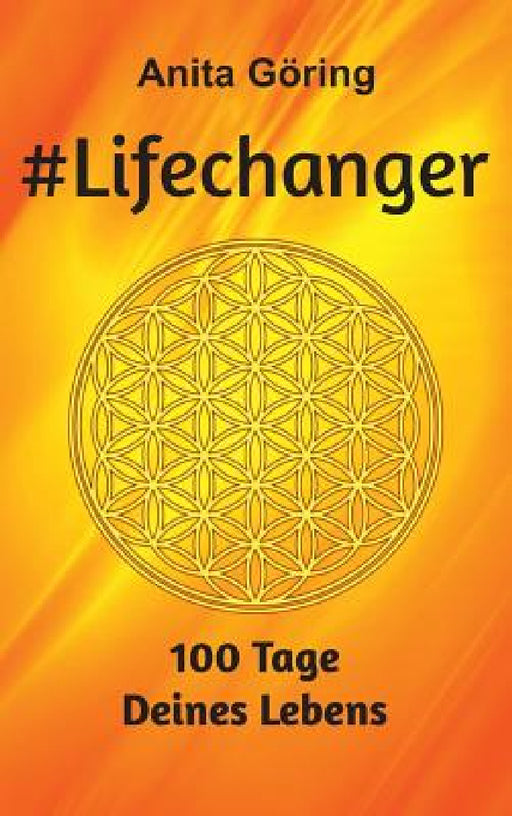 #Lifechanger by Anita Göring