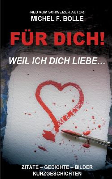 Für Dich!: ...weil ich Dich liebe. by Michel F. Bolle
