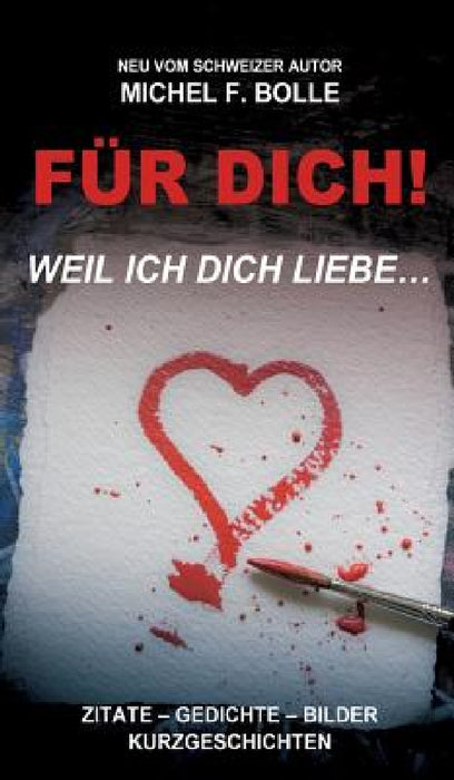 Für Dich!: ...weil ich Dich liebe. by Michel F. Bolle