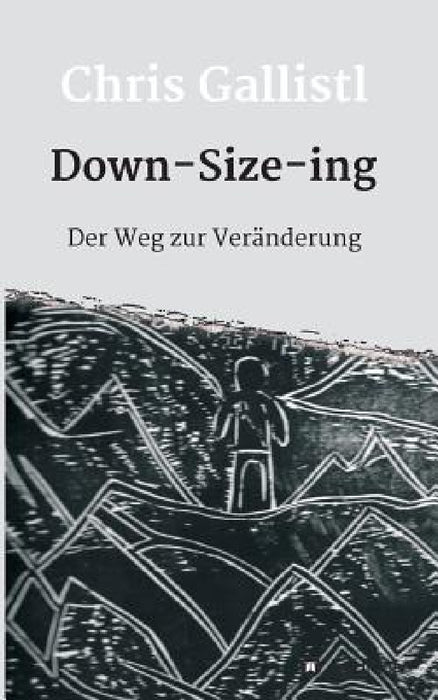 Down-Size-ing by Chris Gallistl