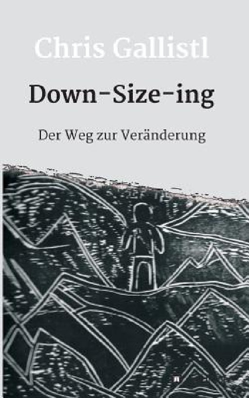 Down-Size-ing by Chris Gallistl