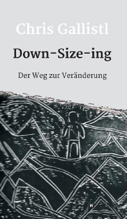 Down-Size-ing by Chris Gallistl