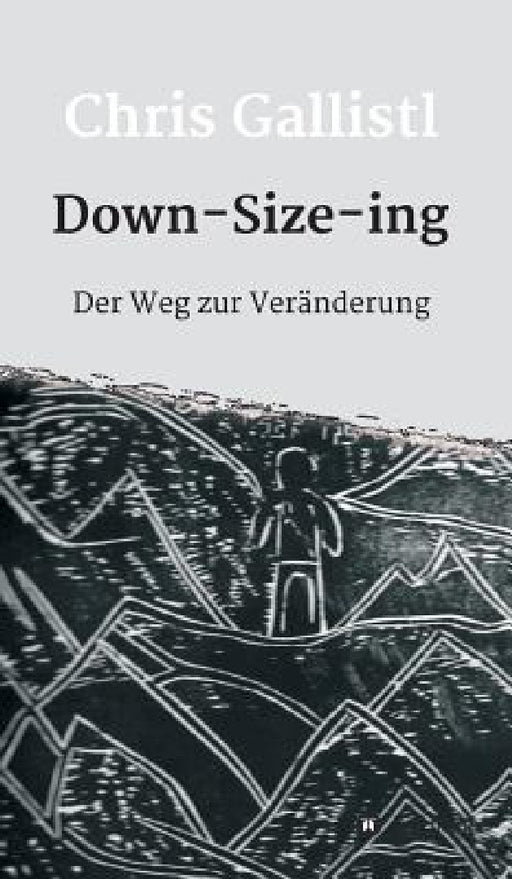 Down-Size-ing by Chris Gallistl