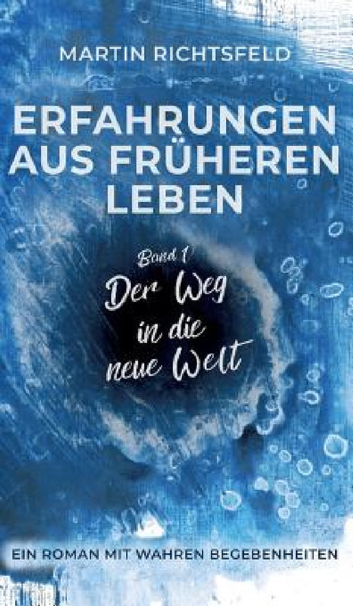 Erfahrungen aus früheren Leben by Martin Richtsfeld