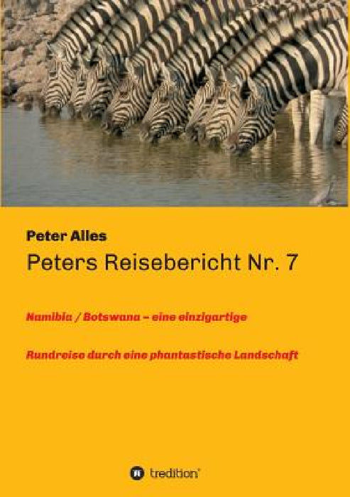 Peters Reisebericht Nr. 7 by Peter Alles