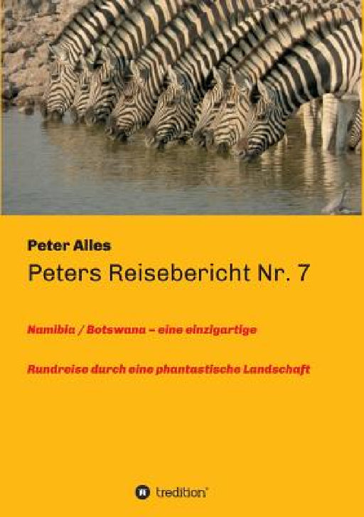 Peters Reisebericht Nr. 7 by Peter Alles