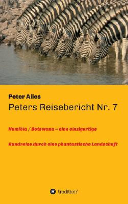 Peters Reisebericht Nr. 7 by Peter Alles