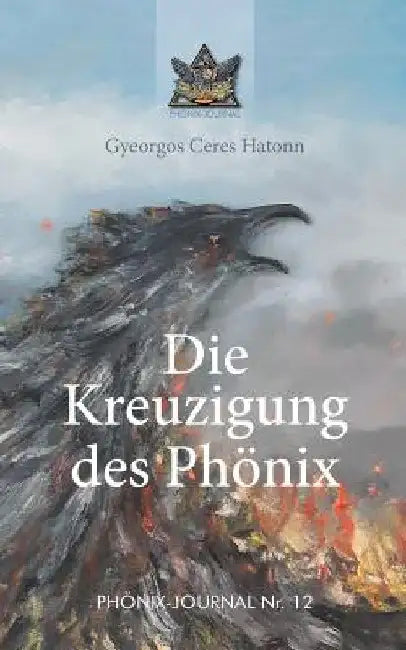 Die Kreuzigung des Phönix by José Buchwald