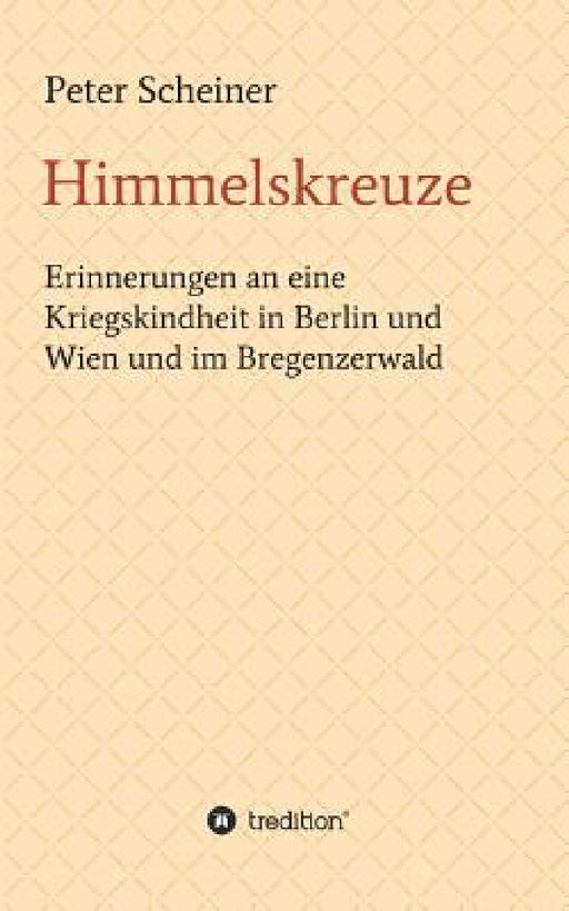 Himmelskreuze by Peter Scheiner