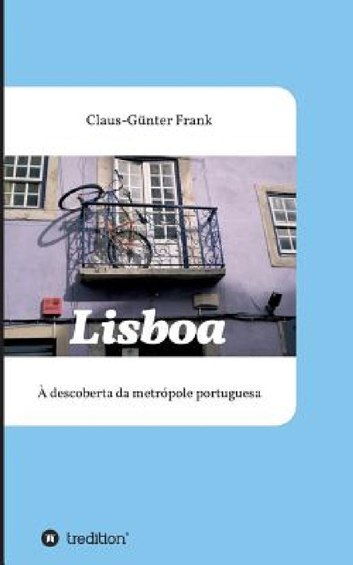 Lisboa by Claus-Gunter Frank