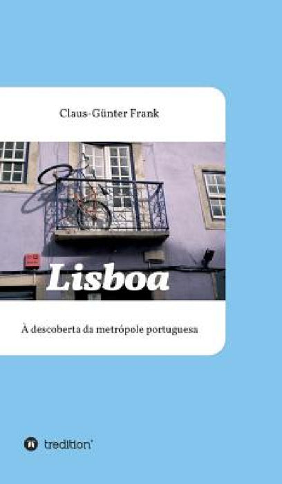 Lisboa by Claus-Günter Frank