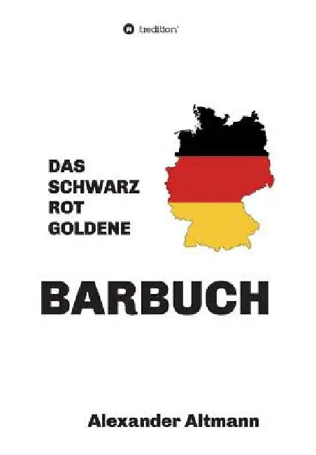 Das schwarzrotgoldene Barbuch by Alexander Altmann