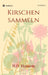 Kirschen Sammeln by H. D. Blossom