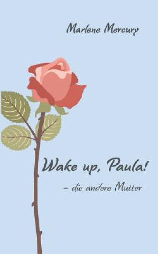 Wake up, Paula! by Marlene Mercury