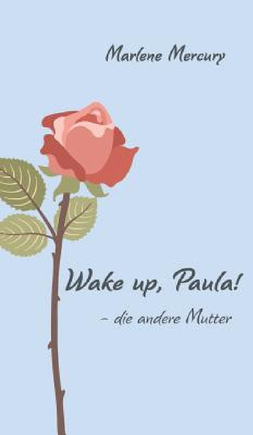 Wake up, Paula! by Marlene Mercury