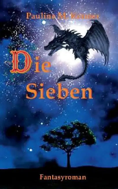 Die Sieben by Pauline M. Krämer