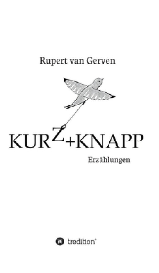 Kurz&knapp: Erzählungen by Rupert Van Gerven