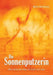 Die Sonnenputzerin: Mein heilsamer Weg voll Licht und Liebe by Doris Steinhaus