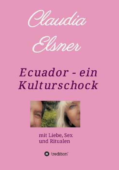 Ecuador - ein Kulturschock by Claudia Elsner