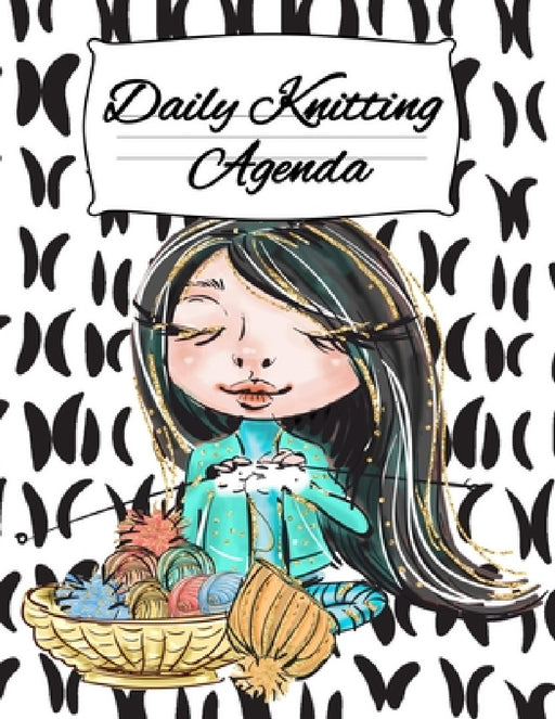 Daily Knitting Agenda: Personal Knitting Planner For Inspiration & Motivation (4 Months, 120 Days) by Infinit You