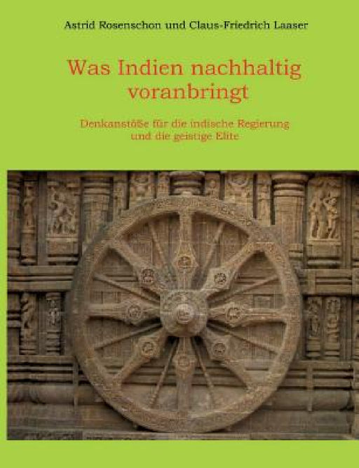 Was Indien nachhaltig voranbringt by Astrid Rosenschon, Claus-Friedrich Laaser