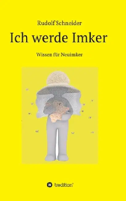 Ich werde Imker by Rudolf Schneider