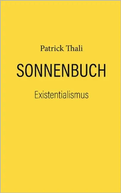 Sonnenbuch: Existentialismus by Thali, Patrick