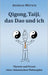 Qigong, Taiji, das Dao und ich: Theorie und Praxis einer chinesischen Philosophie by Andreas Mütsch