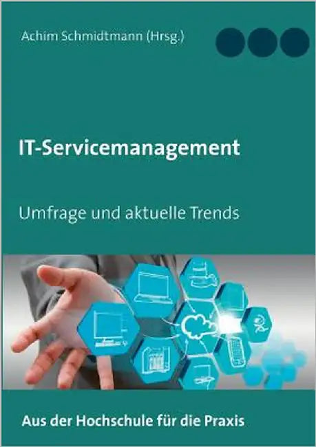 IT-Servicemanagement (in OWL): Umfrage und aktuelle Trends by Schmidtmann, Achim