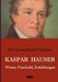 Kaspar Hauser - Wesen, Unschuld, Erduldungen by Georg Friedrich Daumer