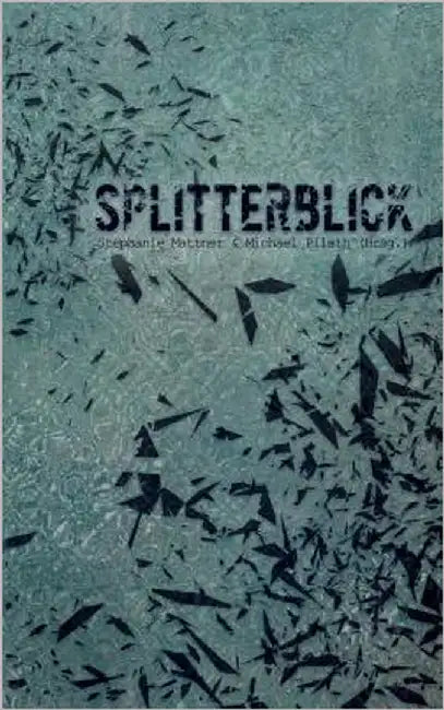 SplitterBlick by Mattner, Stephanie