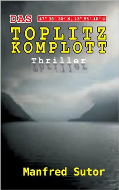 Das Toplitz Komplott by Sutor, Manfred