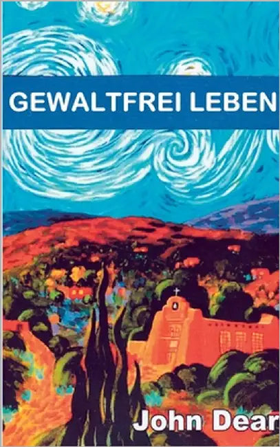Gewaltfrei leben by Dear, John