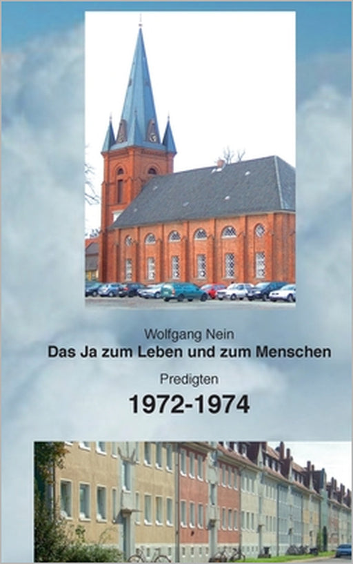 Das Ja zum Leben und zum Menschen, Band 18: Predigten 1972-1974 by Wolfgang Nein