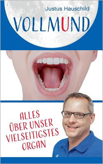 Vollmund: Alles über unser vielseitigstes Organ by Justus Hauschild